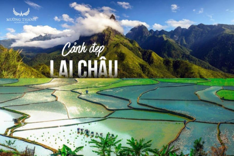 Lai Châu - thiên nhiên kỳ vĩ, nơi những đỉnh cao chạm mây trời