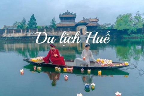 Thừa Thiên Huế - Mảnh đất di sản và những danh thắng đi cùng năm tháng