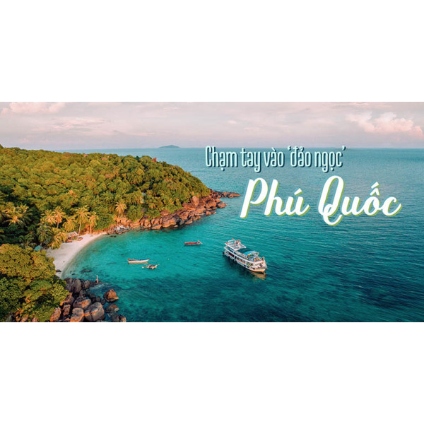 Phú Quốc – Thiên Đường Đảo Ngọc, Nơi Sóng Biển Giao Thoa Cùng Tình Người Xứ Đảo